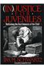 (In)Justice for Juveniles: Rethinking the Best Interests of the Child