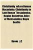 Christianity in Late Roman Macedonia: Christianity in Late Roman Thessalonica, Hagios Demetrios, Edict of Thessalonica, Hagia Sophia