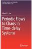 Periodic Flows to Chaos in Time-Delay Systems