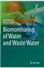 Biomonitoring of Water and Waste Water