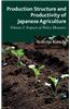 Production Structure and Productivity of Japanese Agriculture, Volume 2: Impacts of Policy Measures