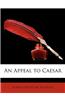 An Appeal to Caesar