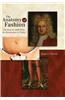 The Anatomy of Fashion: Dressing the Body from the Renaissance to Today