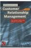 Customer Relationship Management: The Ultimate Guide to the Efficient Use of Crm