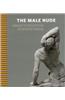 The Male Nude: Dimensions of Masculinity from the 19th Century and Beyond