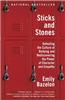 Sticks and Stones: Defeating the Culture of Bullying and Rediscovering the Power of Character and Empathy