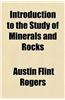 Introduction to the Study of Minerals and Rocks