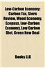 Low-Carbon Economy: Renewable Energy, Carbon Tax, Low-Carbon Fuel Standard, Renewable Energy Commercialization, Stern Review, Wood Economy