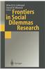 Frontiers in Social Dilemmas Research