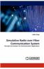 Simulative Radio Over Fiber Communication System