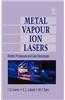 Metal Vapour Ion Lasers: Kinetic Processes and Gas Discharges