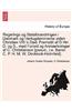 Regerings Og Statsforandringen I Danmark Og Hertugd Mmerne Siden Christian VIII.'s s D. Fremstilt AF D Hrr. D. Og S., Med Forord Og Anm Rkninger AF C. Christianson [Pseud., i.e. Baron C. P. H. M. W. Dirckinck-Holmfeld].