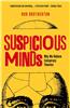 Suspicious Minds: Why We Believe Conspiracy Theories