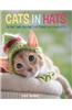 Cats in Hats: 30 Knit and Crochet Hat Patterns for Your Kitty