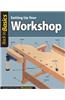 Setting Up Your Workshop: Straight Talk for Today's Woodworker