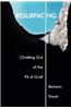 Resurfacing: Climbing Out of the Pit of Grief