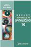 Recent Advances in Ophthalmology