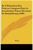 de L'Education Des Princes, Compose Pour Le Serenissime Prince Electoral de Brandebourg (1699)