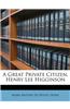 A Great Private Citizen, Henry Lee Higginson