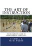 The Art of Instruction: Your Complete Guide to Instructional Excellence