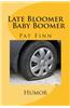 Late Bloomer / Baby Boomer