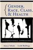 Gender, Race, Class and Health: Intersectional Approaches