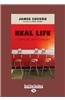 Real Life: A Christianity Worth Living Out (Large Print 16pt)