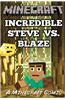 Incredible Steve vs. Blaze: A Minecraft Comic