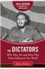 The Dictators: Who They Are and How They Have Influenced Our World