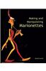 Making and Manipulating Marionettes