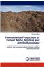 Fermentative Production of Fungal Alpha Amylase and Amyloglucosidase