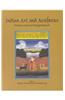 Indian Art & Aesthetics : Endeavours In Interpretation