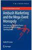 Ambush Marketing and the Mega-event Monopoly