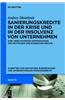 Sanierungskredite in Der Krise Und in Der Insolvenz Von Unternehmen: Eine Vergleichende Untersuchung Des Deutschen Und Russischen Rechts