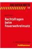 Rechtsfragen Beim Feuerwehreinsatz