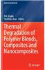 Thermal Degradation of Polymer Blends, Composites and Nanocomposites