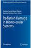 Radiation Damage in Biomolecular Systems