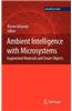 Ambient Intelligence with Microsystems: Augmented Materials and Smart Objects
