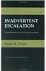 Inadvertant Escalation: Conventional War and Nuclear Risks
