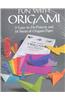 Fun with Origami: 17 Easy-To-Do Projects and 24 Sheets of Origami Paper