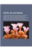 Hotel in Las Vegas: Luxor Hotel and Casino, Flamingo Las Vegas, MGM Grand Hotel, Wynn Las Vegas, Caesars Palace, Riviera Las Vegas