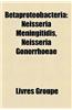 Betaproteobacteria: Neisseria Meningitidis, Neisseria Gonorrhoeae