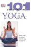 101 Essential Tips: Yoga