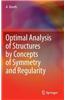 Optimal Analysis of Structures by Concepts of Symmetry and Regularity