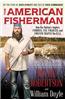 The American Fisherman: How Our Nation's Anglers Founded, Fed, Financed, and Forever Shaped the U.S.A.