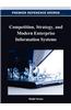 Competition, Strategy, and Modern Enterprise Information Systems