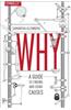 Why: A Guide to Finding and Using Causes
