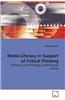 Media Literacy in Support of Critical Thinking