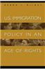 U.S. Immigration Policy in an Age of Rights
