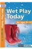 Wet Play Today